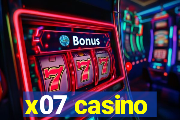 x07 casino